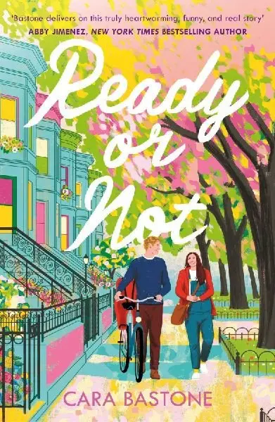Ready or Not: A heartfelt, friends-to-lovers romance from the audio-bestselling author of - Cara Bastone