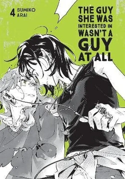 The Guy She Was Interested In Wasn´t a Guy at All, Vol. 4 - Ajani Oloye