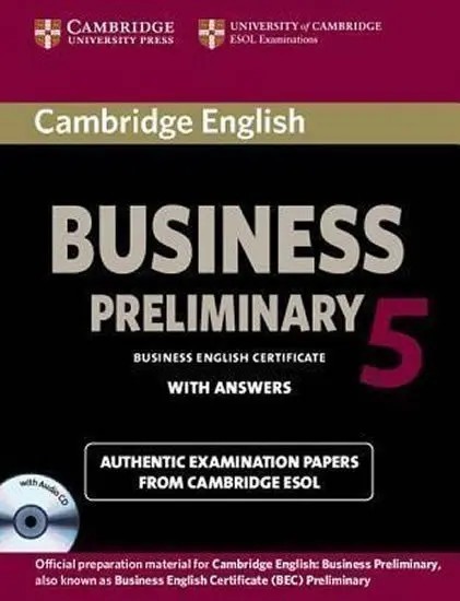 Cambridge BEC 5 Preliminary: Self-study Pack - Cambridge ESOL