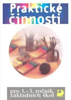 Praktické činnosti pro 1. - 5. ročník ZŠ - Ludmila Kociánová