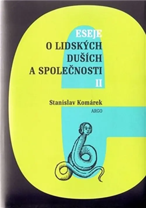 Eseje o lidských duších a společnosti II. - Stanislav Komárek