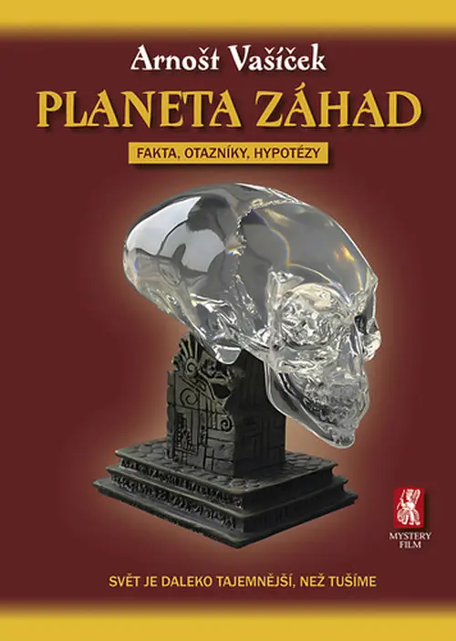 Planeta záhad - Fakta, otazníky, hypotézy - Arnošt Vašíček