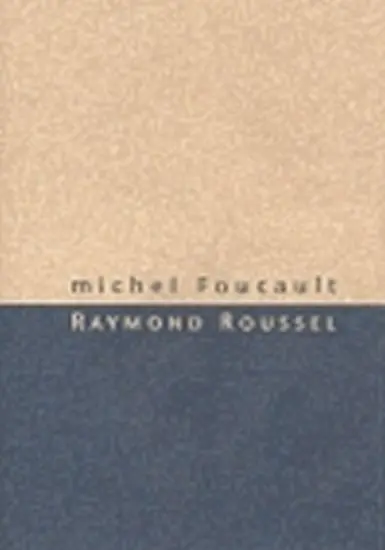 Raymond Roussel | FOUCAULT, Michel