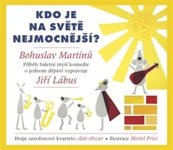 CD Jiří Lábus: Martinů: Kdo Je Na Světě Nejmocnější?