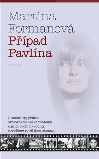 Případ Pavlína - Dramatický příběh světoznámé české modelky a jejích rodičů – rodiny rozdělené sovět