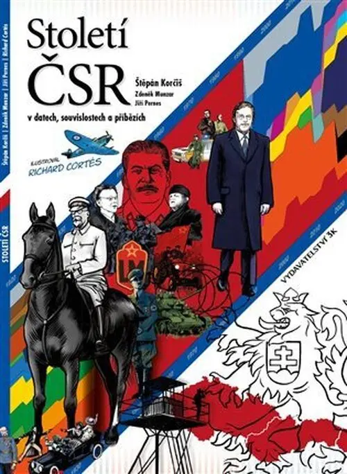 Století ČSR v datech, souvislostech a příbězích - Štěpán Korčiš