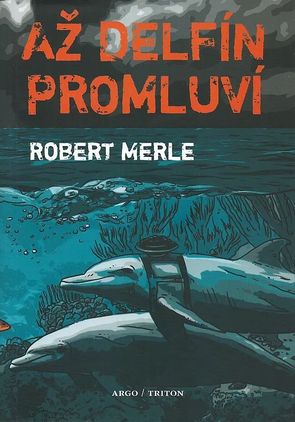 Až delfín promluví - Robert Merle