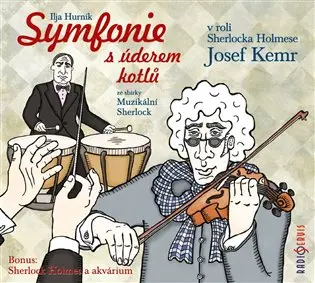 Symfonie s úderem kotlů ze sbírky Muzikální Sherlock -  (audiokniha) - Ilja Hurník