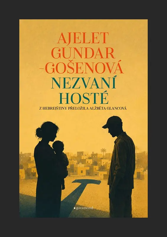 Nezvaní hosté - Ajelet Gundar-Gošenová