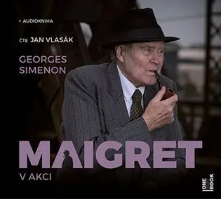 Maigret v akci -  (Čte Jan Vlasák) - Georges Simenon