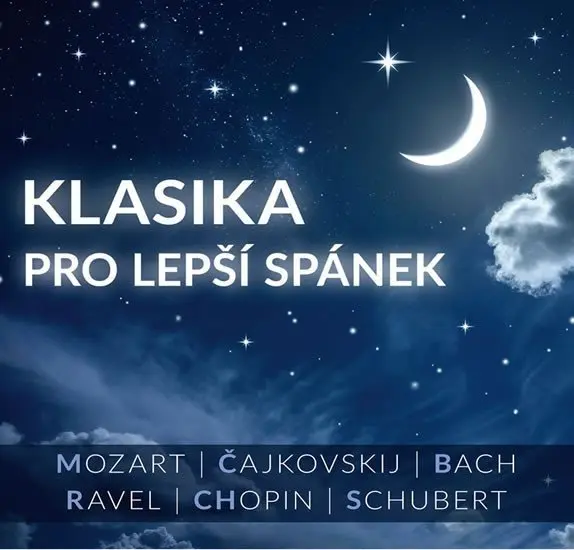 Klasika pro lepší spánek CD - Mozart,Čajkovskij, Ravel, Bach,Chopin, Schubert -  kolektiv autorů