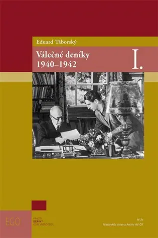 Eduard Táborský Válečné deníky I. 1940-1942 - Richard Vašek