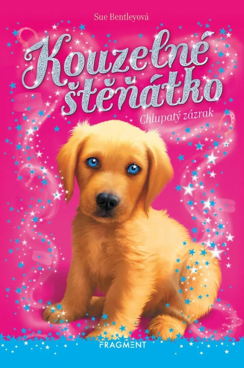 Kouzelné štěňátko - Chlupatý zázrak - Sue Bentley