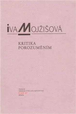Kritika porozuměním - Iva Mojžišová
