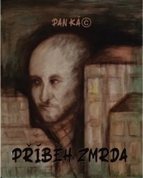 Příběh zmrda - Káč Pan