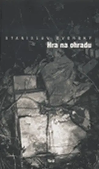 Hra na ohradu - Stanislav Dvorský