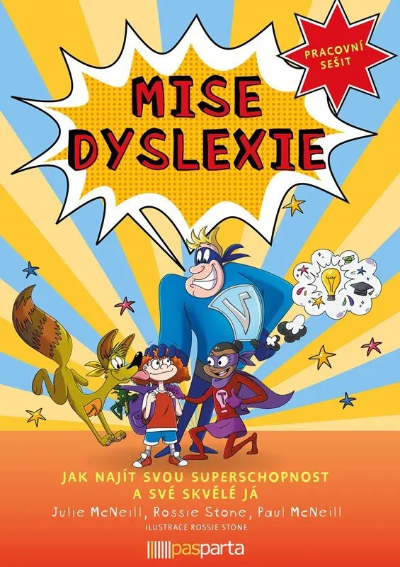 Mise dyslexie - Jak najít svou superschopnost a své skvělé já - Pracovní sešit - Julie McNeill