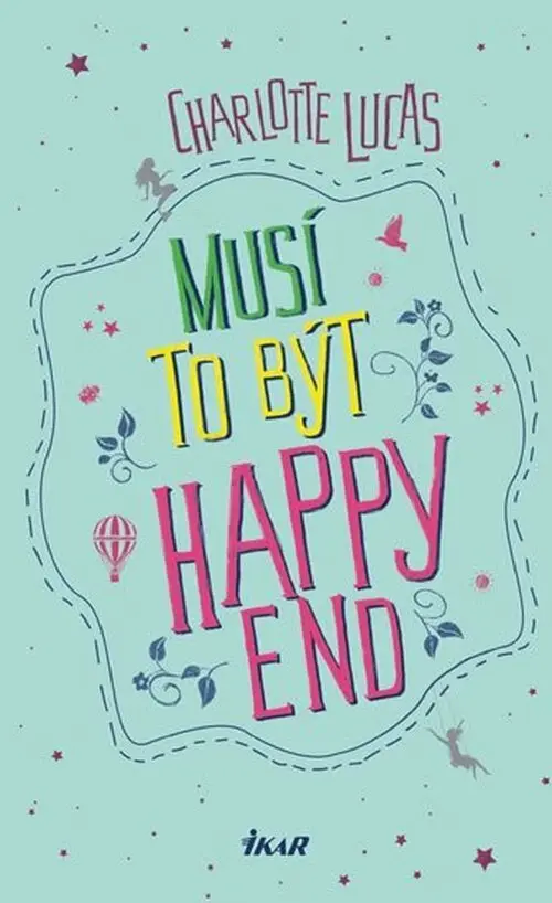 Musí to být happy end - Charlotte Lucas