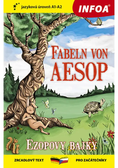 Ezopovy bajky / Fabeln von Aesop - Zrcadlová četba (A1-A2) - Ezop