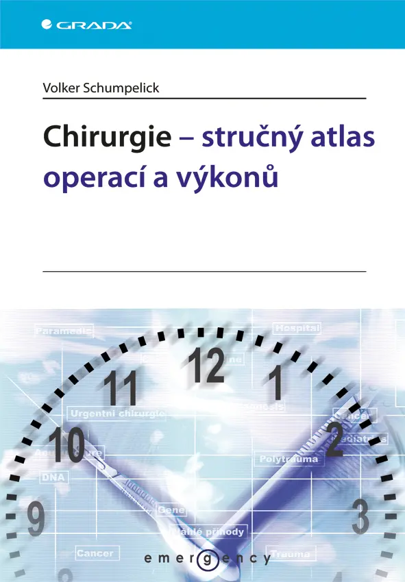 Chirurgie – stručný atlas operací a výkonů - Volker Schumpelick