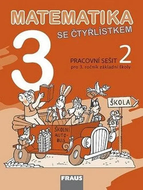 Matematika se Čtyřlístkem 3/2 pro ZŠ - Pracovní sešit - kolektiv autorů