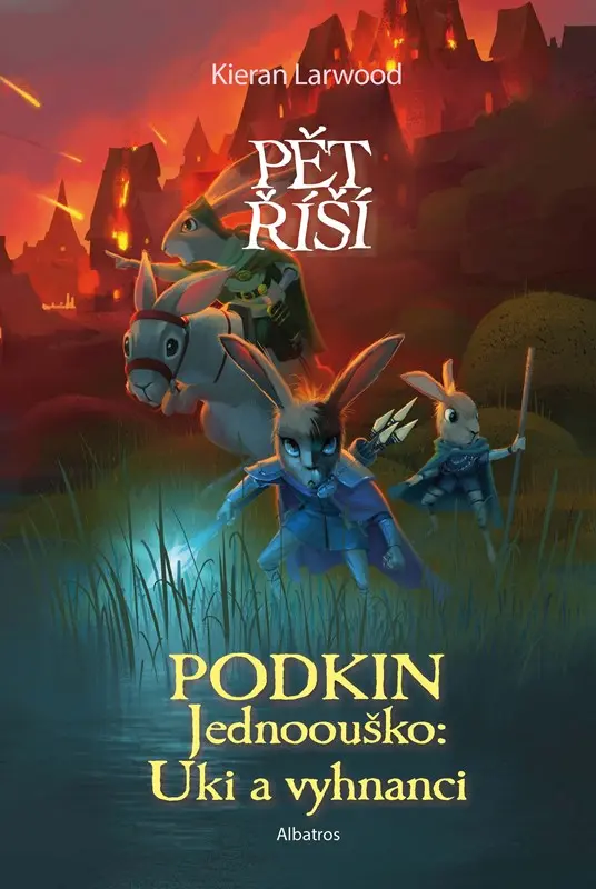 Pět říší 4 - Podkin Jednoouško: Uki a vyhnanci - Kieran Larwood