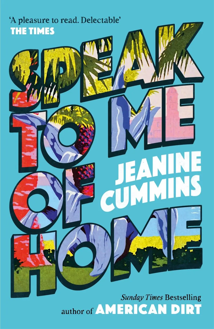 Speak to Me of Home - Jeanine Cummins