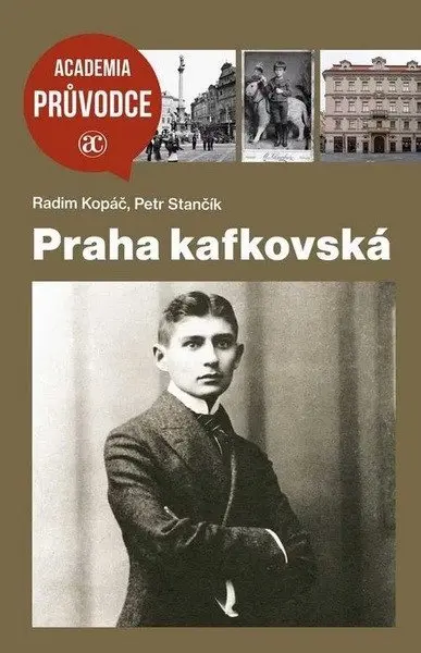 Praha kafkovská - Radim Kopáč