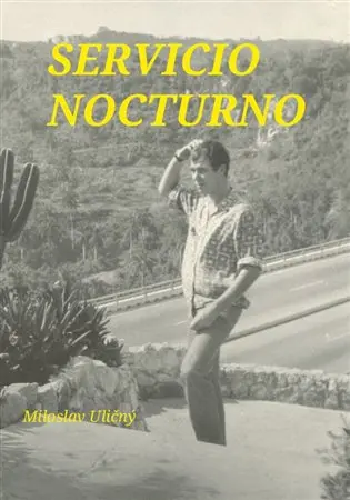 Servicio Nocturno / Noční služba - Miloslav Uličný