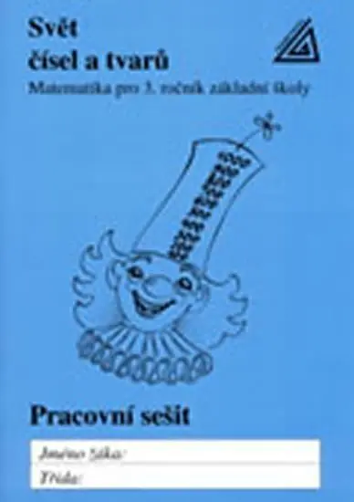 Matematika pro 3. roč. ZŠ PS 3 Svět čísel a tvarů - Jiří Divíšek