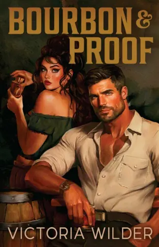 Bourbon and Proof - Victoria Wilder,Bourbon and Proof - Victoria Wilder - kniha z kategorie Romantické