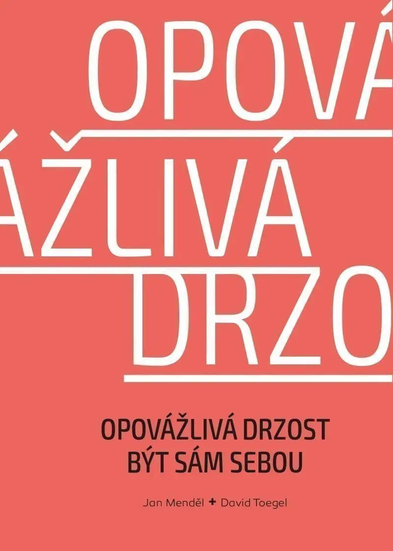 Opovážlivá drzost být sám sebou - Jan Menděl