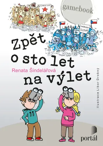 Zpět o sto let na výlet - Gamebook - Renata Šindelářová