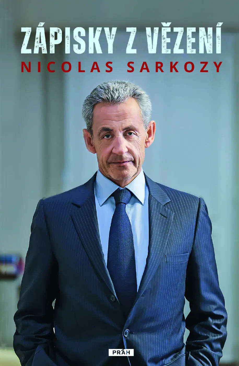 Zápisky z vězení - Nicolas Sarkozy