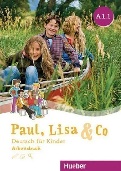 Paul, Lisa & Co A1.1 - Arbeitsbuch (Deutsch für Kinder) - Monika Bovermann, Manuela Georgiakaki, Renate Zschärlich