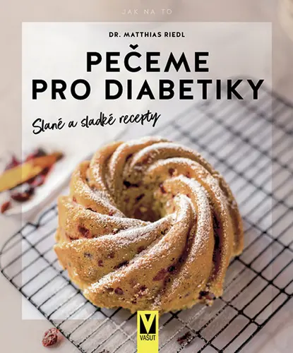 Pečeme pro diabetiky – slané a sladké recepty | RIEDL, Mathias