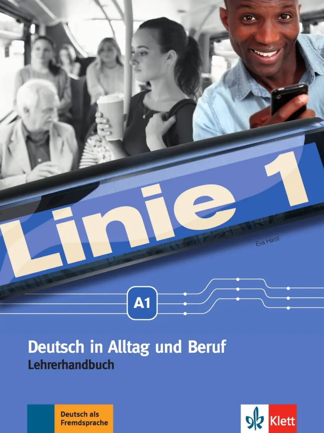 Linie 1 (A1) – Lehrerhandbuch - Eva Harst