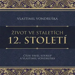 CD Soukup Pavel: Vondruška: Život Ve Staletích. 12. St