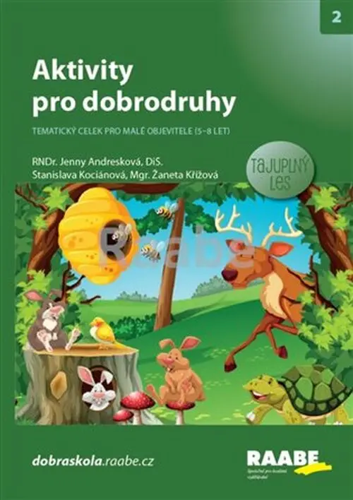 Aktivity pro dobrodruhy - Tajuplný les | ANDRESKOVÁ, Jenny, KOCIÁNOVÁ,  Stanisla, KŘÍŽOVÁ, Žaneta