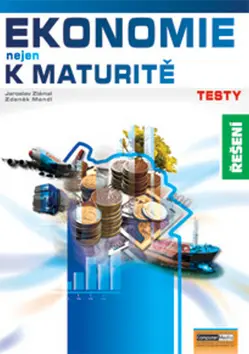Ekonomie nejen k maturitě - Testy/řešení - Petra Navrátilová
