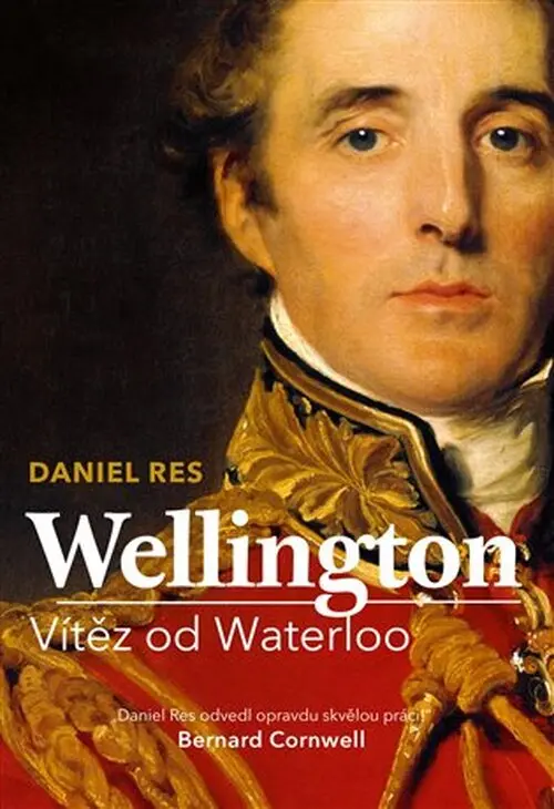 Wellington - Vítěz od Waterloo - Daniel Res