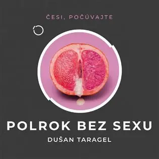 Polrok bez sexu (audiokniha) - Dušan Taragel