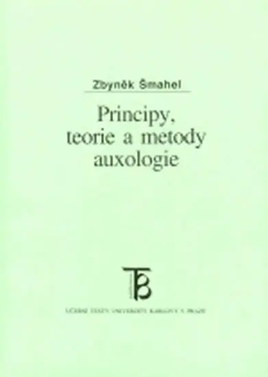 Principy, teorie a metody auxologie - Zbyněk Šmahel