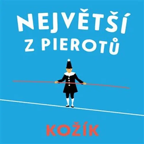 CD Největší z Pierotů (audiokniha) - František Kožík