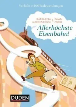 Allerhöchste Eisenbahn! - Mahrenholtz, Katharina