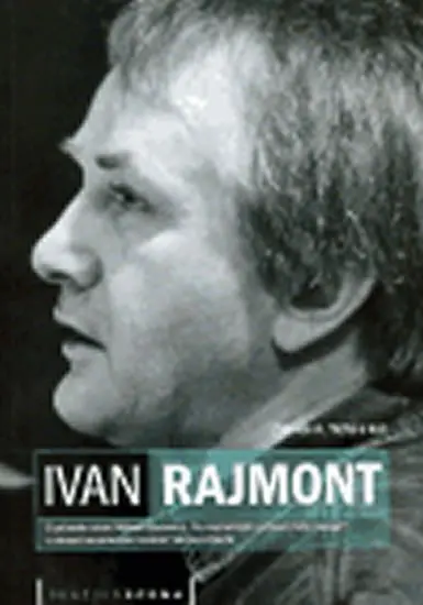 Ivan Rajmont - kolektiv autorů