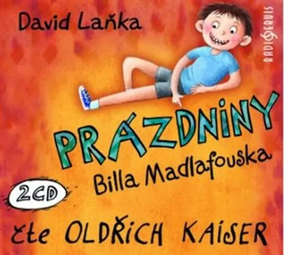 Prázdniny Billa Madlafouska - 2  (Čte Oldřich Kaiser) (audiokniha) - David Laňka