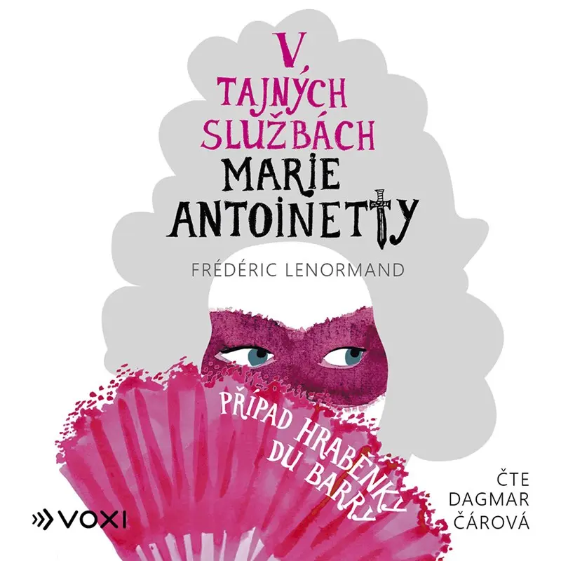 V tajných službách Marie Antoinetty: Případ hraběnky du Barry (audiokniha) - Frédéric Lenormand