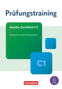 Prüfungstraining DaF - C1, Goethe-Zertifikat C1 - Neubearbeitung