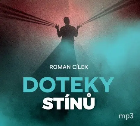 Doteky stínů (audiokniha) - Roman Cílek